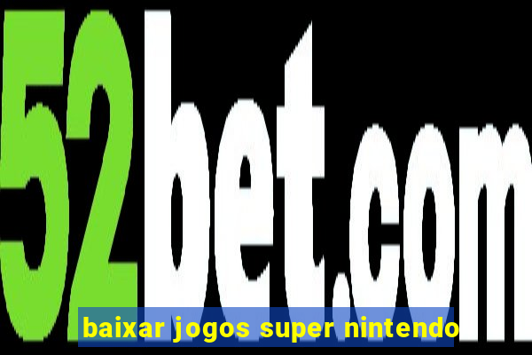 baixar jogos super nintendo